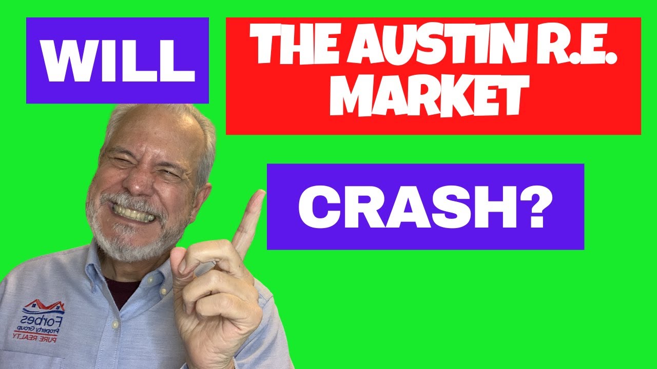 Will The Austin Real Estate Market Crash - Danvforbes.com