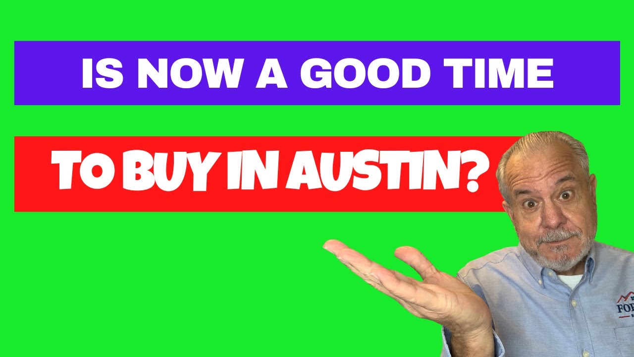 is-now-a-good-time-to-buy-a-home-in-austin-danvforbes